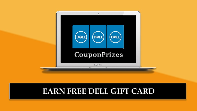 Earn Free Dell Gift Cards 2021 CouponPrizes